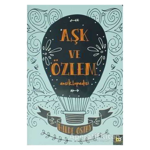 Aşk ve Özlem Ansiklopedisi - Hilde Ostby - Beyaz Baykuş Yayınları
