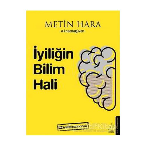 İyiliğin Bilim Hali - Metin Hara - Destek Yayınları