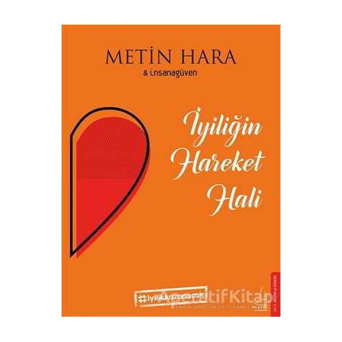 İyiliğin Hareket Hali - Metin Hara - Destek Yayınları