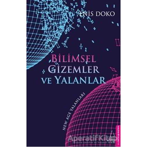 Bilimsel Gizemler ve Yalanlar - Enis Doko - Destek Yayınları