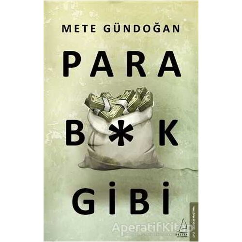 Para B*k Gibi - Mete Gündoğan - Destek Yayınları