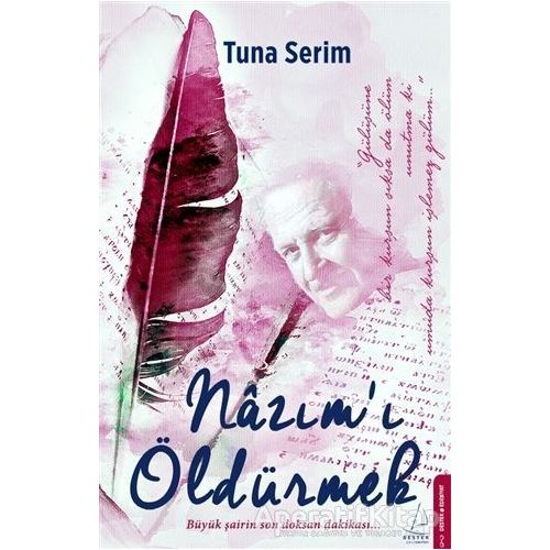 Nazım’ı Öldürmek - Tuna Serim - Destek Yayınları