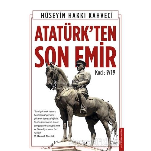 Atatürkten Son Emir - Hüseyin Hakkı Kahveci - Destek Yayınları