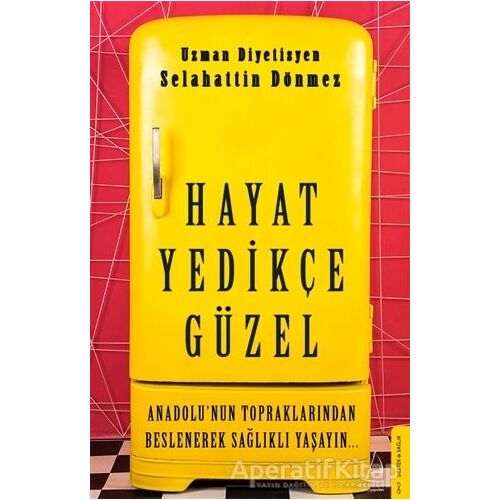 Hayat Yedikçe Güzel - Selahattin Dönmez - Destek Yayınları