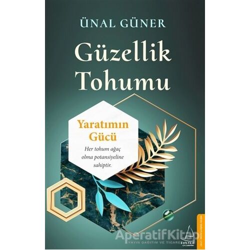 Güzellik Tohumu - Ünal Güner - Destek Yayınları