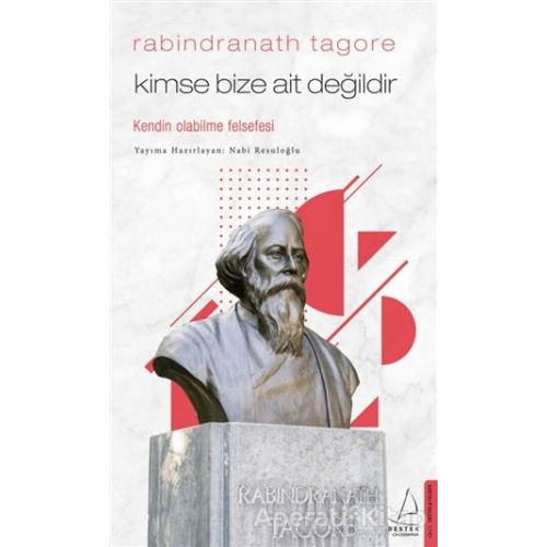 Kimse Bize Ait Değildir - Rabindranath Tagore - Nabi Resuloğlu - Destek Yayınları