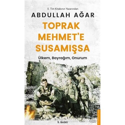 Toprak Mehmet’e Susamışsa - Abdullah Ağar - Destek Yayınları