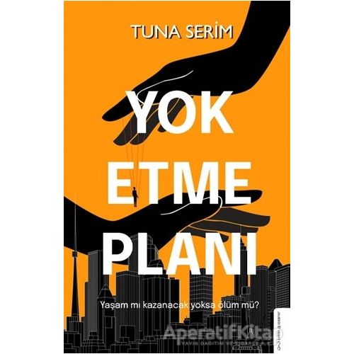 Yok Etme Planı - Tuna Serim - Destek Yayınları