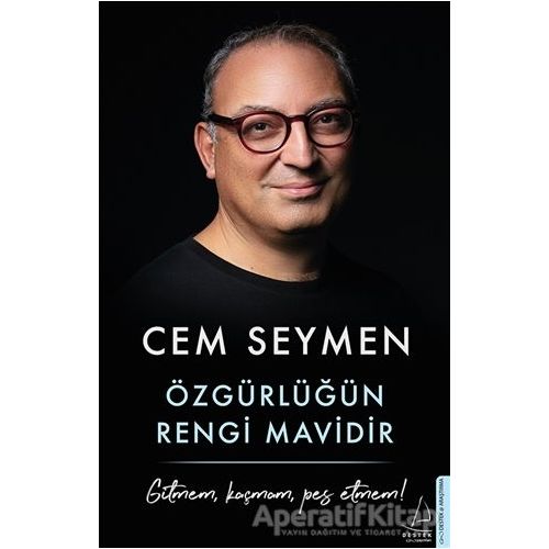 Özgürlüğün Rengi Mavidir - Cem Seymen - Destek Yayınları