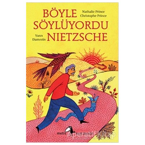 Böyle Söylüyordu Nietzsche - Nathalie Prince - Metis Yayınları