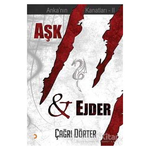 Aşk ve Ejder - Çağrı Dörter - Cinius Yayınları