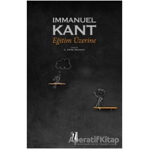 Eğitim Üzerine - Immanuel Kant - İz Yayıncılık