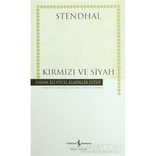 Kırmızı ve Siyah - Marie-Henri Beyle Stendhal - İş Bankası Kültür Yayınları