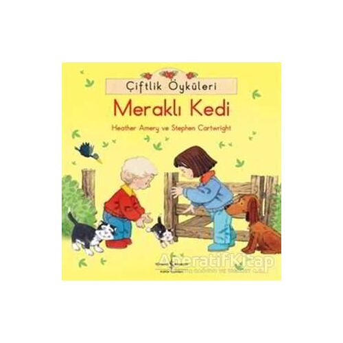 Çiftlik Öyküleri - Meraklı Kedi - Stephen Cartwright - İş Bankası Kültür Yayınları