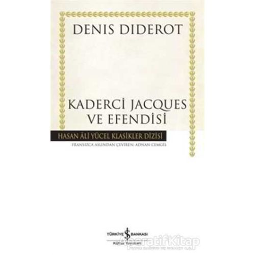 Kaderci Jacques ve Efendisi - Denis Diderot - İş Bankası Kültür Yayınları