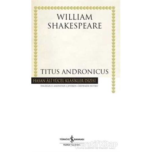 Titus Andronicus - William Shakespeare - İş Bankası Kültür Yayınları
