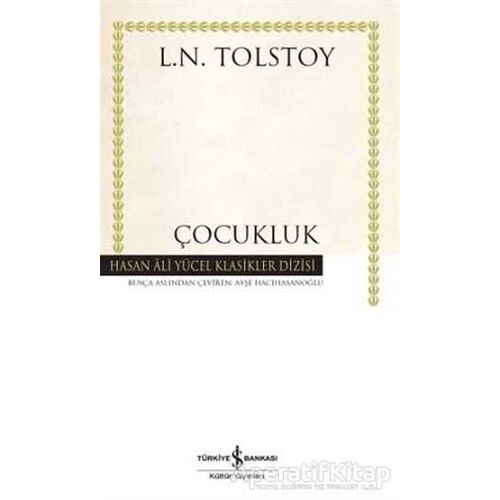 Çocukluk - Lev Nikolayeviç Tolstoy - İş Bankası Kültür Yayınları