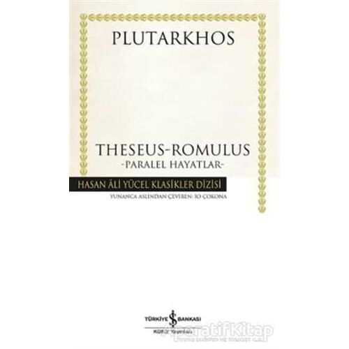 Theseus / Romulus - Plutarkhos - İş Bankası Kültür Yayınları