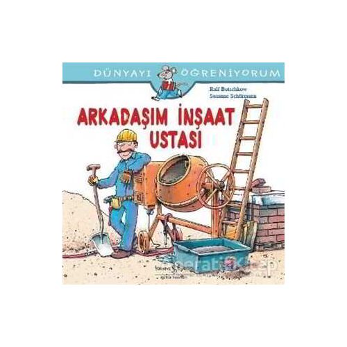 Arkadaşım İnşaat Ustası - Ralf Butschkow - İş Bankası Kültür Yayınları