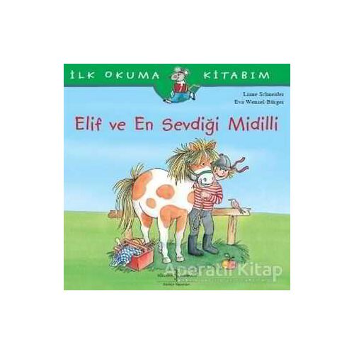 Elif ve En Sevdiği Midilli - Liane Schneider - İş Bankası Kültür Yayınları