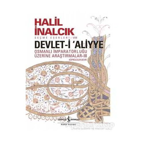 Devlet-i Aliyye: Osmanlı İmparatorluğu Üzerine Araştırmalar 3