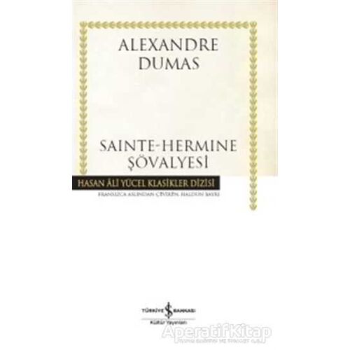 Sainte-Hermine Şövalyesi - Alexandre Dumas - İş Bankası Kültür Yayınları