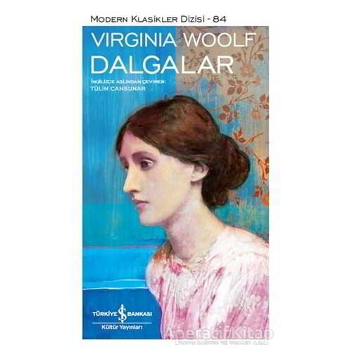 Dalgalar - Virginia Woolf - İş Bankası Kültür Yayınları
