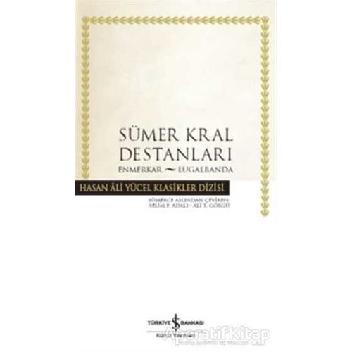 Sümer Kral Destanları - Kolektif - İş Bankası Kültür Yayınları