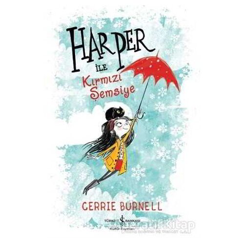 Harper ile Kırmızı Şemsiye - Cerrie Burnell - İş Bankası Kültür Yayınları