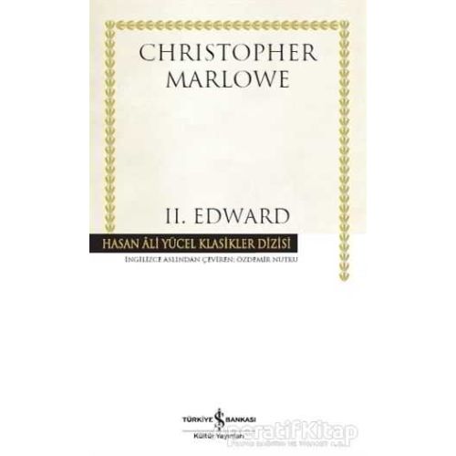 2. Edward - Christopher Marlowe - İş Bankası Kültür Yayınları