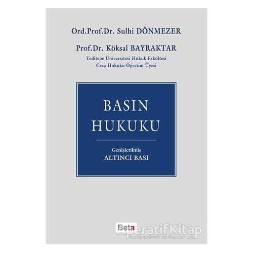 Basın Hukuku - Sulhi Dönmezler - Beta Yayınevi