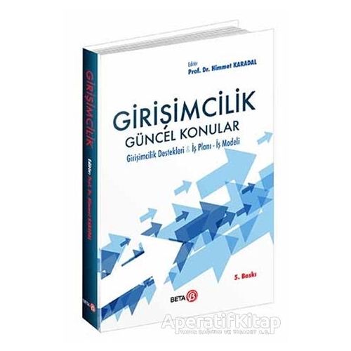 Girişimcilik - Güncel Konular - Himmet Karadal - Beta Yayınevi