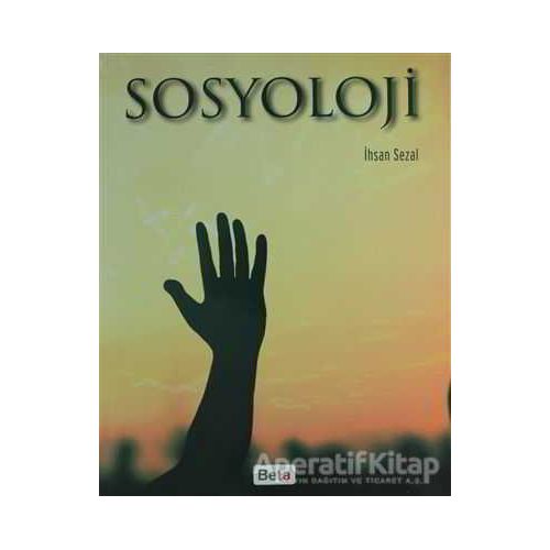 Sosyoloji - İhsan Sezal - Beta Yayınevi