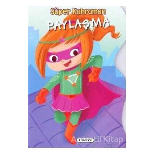 Süper Kahraman - Paylaşma - Kolektif - Civciv