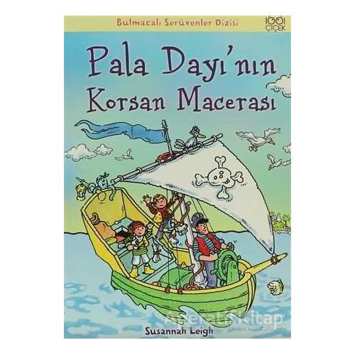 Pala Dayı’nın Korsan Macerası - Susannah Leigh - 1001 Çiçek Kitaplar