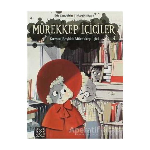 Mürekkep İçiciler Cilt 4 - Kırmızı Başlıklı Mürekkep İçici - Eric Sanvoisin - 1001 Çiçek Kitaplar