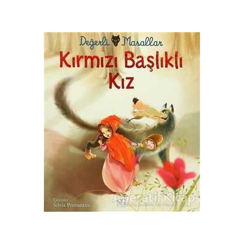 Değerli Masallar - Kırmızı Başlıklı Kız - Kolektif - 1001 Çiçek Kitaplar