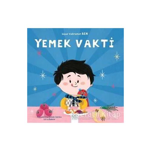 Yemek Vakti - Süper Kahraman Ben - Romain Sardou - 1001 Çiçek Kitaplar