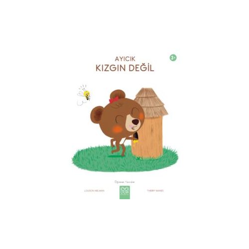 Ayıcık Kızgın Değil - Öğrenen Yavrular - Louison Nielman - 1001 Çiçek Kitaplar