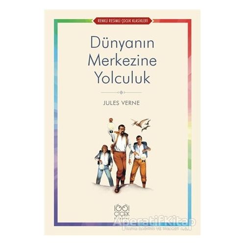 Dünyanın Merkezine Yolculuk - Jules Verne - 1001 Çiçek Kitaplar