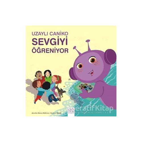 Uzaylı Caniko Sevgiyi Öğreniyor - Gustavo Mazali - 1001 Çiçek Kitaplar