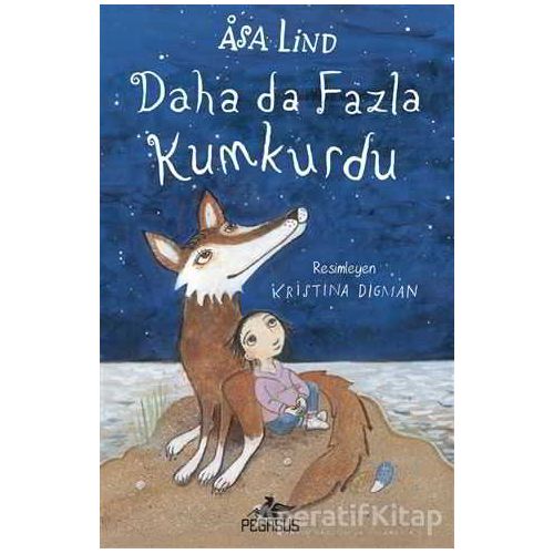 Daha da Fazla Kumkurdu - 3 - Asa Lind - Pegasus Yayınları