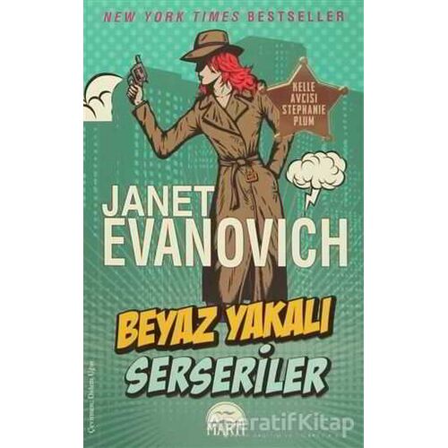 Beyaz Yakalı Serseriler - Janet Evanovich - Martı Yayınları