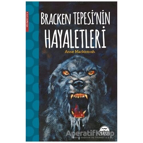 Bracken Tepesinin Hayaletleri - Anne Mackintosh - Martı Yayınları