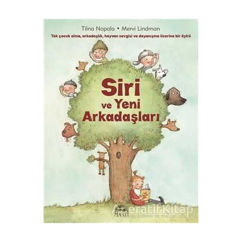 Siri ve Yeni Arkadaşları - Tiina Nopola - Martı Çocuk Yayınları