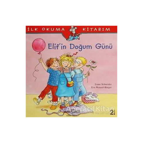 Elif’in Doğum Günü - Eva Wengel - Bürger - İş Bankası Kültür Yayınları
