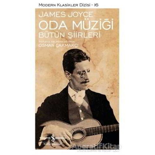 Oda Müziği - Bütün Şiirleri - James Joyce - İş Bankası Kültür Yayınları