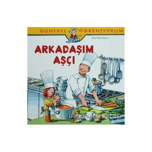 Arkadaşım Aşçı - Ralf Butschkow - İş Bankası Kültür Yayınları