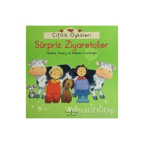 Çiftlik Öyküleri - Sürpriz Ziyaretçiler - Stephen Cartwright - İş Bankası Kültür Yayınları