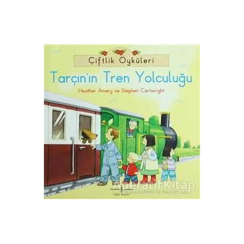 Çiftlik Öyküleri - Tarçının Tren Yolculuğu - Stephen Cartwright - İş Bankası Kültür Yayınları